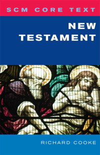 Richard Cooke; — SCM Core Text New Testament