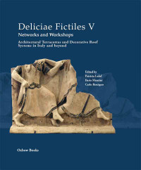 Patricia Lulof;Ilaria Manzini;Carlo Rescigno; — Deliciae Fictiles V. Networks and Workshops