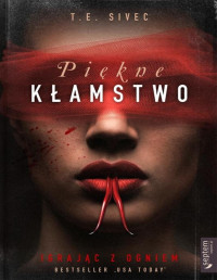 Piękne kłamstwo. — Tara Sivec