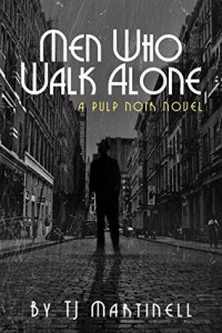 TJ Martinell  — Men Who Walk Alone