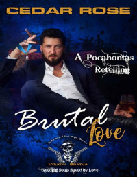 Cedar Rose — Brutal Love: Volkov Bratva (Fabled Wars, A Dark Mafia Romance Book 1)