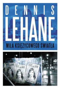 Dennis Lehane — Mila Księżycowego Światła