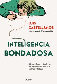 Castellanos, Luis — Inteligencia bondadosa