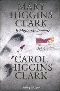 Mary Higgins Clark, Carol Higgins Clark — Il biglietto vincente