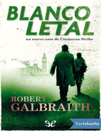 Robert Galbraith — BLANCO LETAL