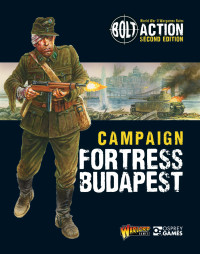 Warlord Games; — Bolt Action: Campaign: Fortress Budapest