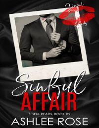 Ashlee Rose — Sinful Affair: Sinful Reads