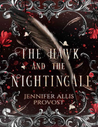 Jennifer Allis Provost — The Hawk and the Nightingale: A Bound By Blood Paranormal Romance