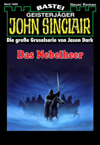 Dark, Jason — [John Sinclair 1826] • Das Nebelheer