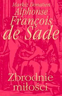 Zbrodnie miłości — De Sade D. A. F.