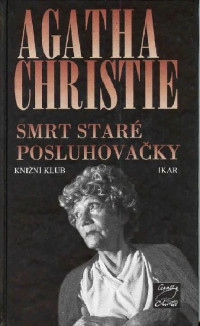 Christie Agatha — Smrt staré posluhovačky