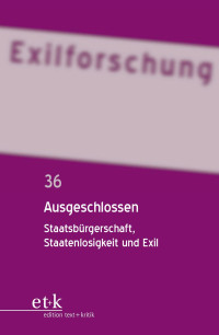 Doerte Bischoff / Miriam Rürup — Ausgeschlossen. Staatsbürgerschaft, Staatenlosigkeit und Exil