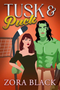 Zora Black — Tusk & Puck: A Monster Romantic Comedy