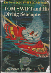 Victor Appleton II — Tom Swift and His Diving Seacopter