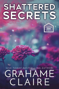 Grahame Claire — Shattered Secrets