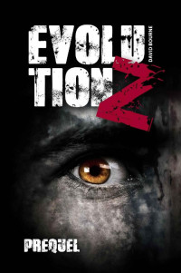 David Bourne [Bourne, David] — Evolution Z - Prequel