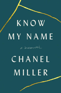 Chanel Miller — Know My Name: A Memoir