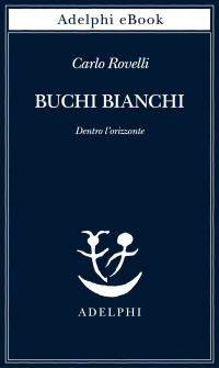 Sconosciuto — Buchi bianchi