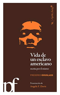 Frederick Douglass — Vida de un esclavo americano escrita por el mismo