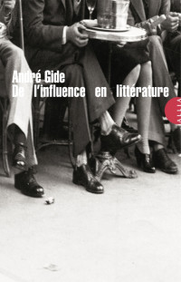 André Gide — De l'influence en littérature