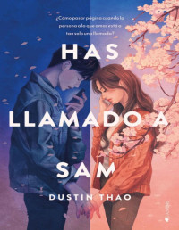 Dustin Thao — HAS LLAMADO A SAM