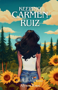 Alyson Root — Keeping Carmen Ruiz (The Lost & Found Series Book 2)