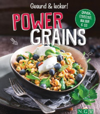 Powergrains — Quinoa, Couscous, Bulgur & Co. (Gesund & lecker)