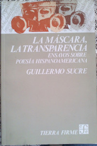 Guillermo Sucre — La máscara, la transparencia