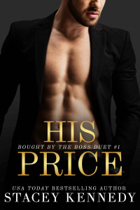 Stacey Kennedy — His Price (Bought by the Boss Duet #1)