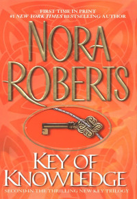 Nora Roberts — Key Of Knowledge