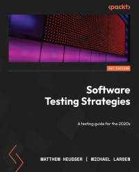 Matthew Heusser, Michael Larsen — Software Testing Strategies