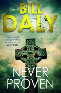 Bill Daly — Never Proven