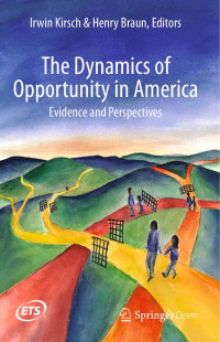 Irwin Kirsch & Henry Braun — The Dynamics of Opportunity in America