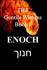 Samuel David — The Gentile Witness, Enoch Book I