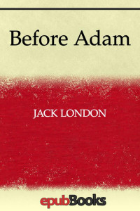 Jack London — Before Adam