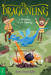 Koller, Jackie French & Mitchell, Judith — [The Dragonling 02] • A Dragon in the Family