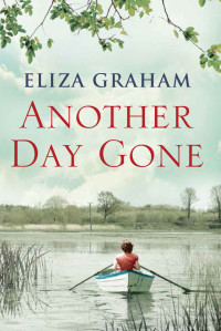 Eliza Graham — Another Day Gone