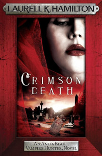 Laurell K. Hamilton — Anita Blake 32: Crimson Death