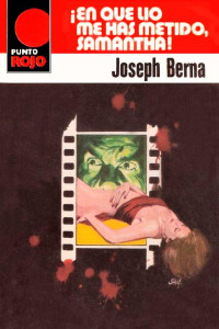 Joseph Berna — ¡En qué lío me has metido, Samantha!