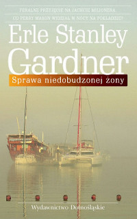 Erie Stanley Gardner — Sprawa niedobudzonej żony