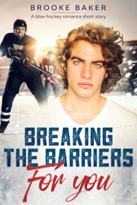 Brooke Baker — Breaking the Barriers for You