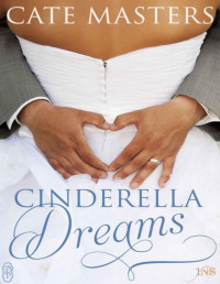 Masters, Cate [Masters, Cate] — Cinderella Dreams (1Night Stand Series)