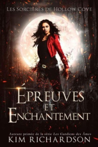 Kim Richardson — Épreuves et Enchantement