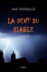 Axel Rassalle — La Dent du Diable (French Edition)