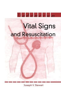 Joseph V. Stewart — Vital Signs and Resuscitation