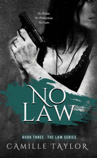 Camille Taylor — No Law (Law #3)