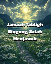 Zainudin — Jamaah Tabligh Bingung, Salafi Menjawab