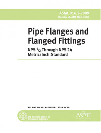 ASME — ASME B16.5-2009: Pipe Flanges and Flanged Fittings