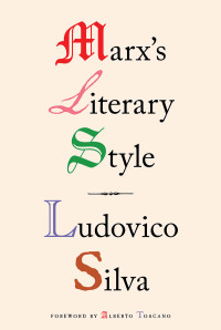 Ludovico Silva; — Marx's Literary Style