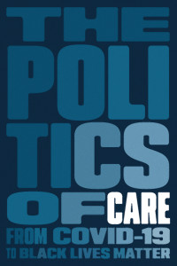 Boston Review; — The Politics of Care